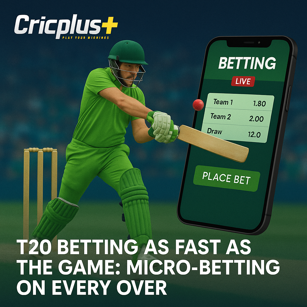 T20 Betting as Fast as the Game: Micro-Betting on Every Over